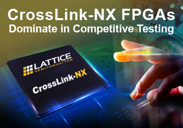 FPGA供應(yīng)商，專業(yè)銷售Lattice CrossLink-NX - 用于嵌入式視覺處理的FPGA